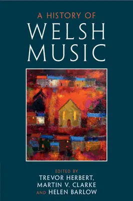 A walesi zene története - A History of Welsh Music