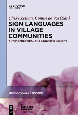 Jelnyelvek a falusi közösségekben: Antropológiai és nyelvészeti meglátások - Sign Languages in Village Communities: Anthropological and Linguistic Insights