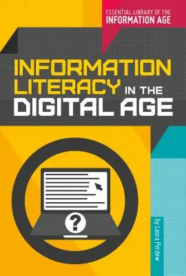 Információs írástudás a digitális korban - Information Literacy in the Digital Age