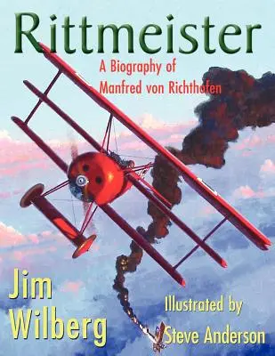 Rittmeister; Manfred von Richthofen életrajza - Rittmeister; A Biography of Manfred von Richthofen