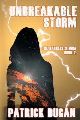 Törhetetlen vihar: A legsötétebb vihar 2. könyv - Unbreakable Storm: The Darkest Storm Book 2