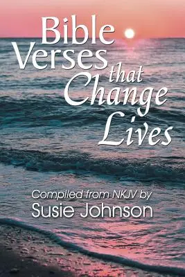 Életeket megváltoztató bibliai versek - Bible Verses That Change Lives
