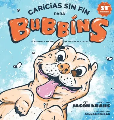 Caricias sin fin para Bubbins: La historia de un perro rescatado