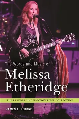 Melissa Etheridge szavai és zenéje - The Words and Music of Melissa Etheridge