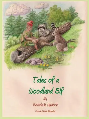 Egy erdei manó történetei - Tales of a Woodland Elf