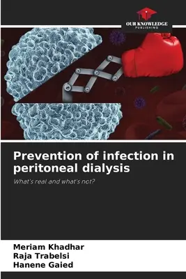 A fertőzések megelőzése a peritoneális dialízis során - Prevention of infection in peritoneal dialysis