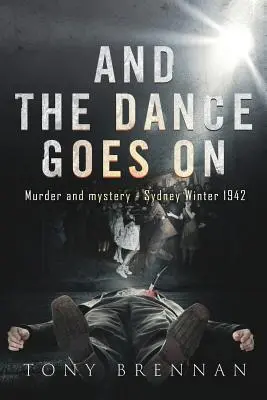 És a tánc folytatódik: Gyilkosság és rejtély - Sydney Winter 1942 - And the Dance Goes On: Murder and Mystery - Sydney Winter 1942