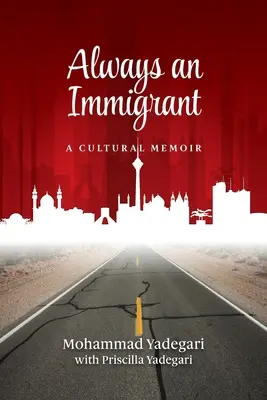 Mindig bevándorló: Egy kulturális emlékirat - Always an Immigrant: A Cultural Memoir