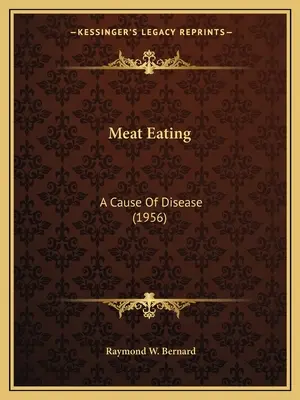 Húsevés: A betegség oka (1956) - Meat Eating: A Cause Of Disease (1956)