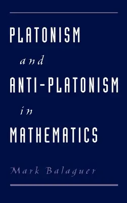 Platonizmus és antiplatonizmus a matematikában - Platonism and Anti-Platonism in Mathematics