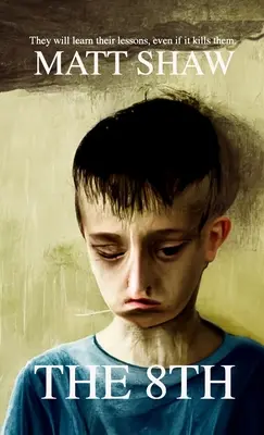 A nyolcadik: A Tale of Horror and Revenge - The 8th: A Tale of Horror and Revenge