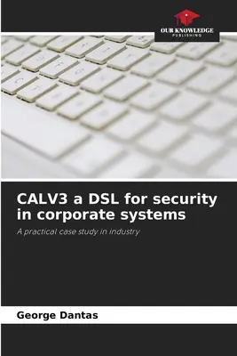 CALV3 a DSL a vállalati rendszerek biztonságáért - CALV3 a DSL for security in corporate systems