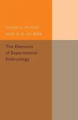 A kísérleti embriológia elemei - The Elements of Experimental Embryology