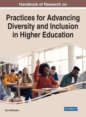 A felsőoktatásban a sokszínűség és befogadás előmozdításának gyakorlataira vonatkozó kutatások kézikönyve - Handbook of Research on Practices for Advancing Diversity and Inclusion in Higher Education