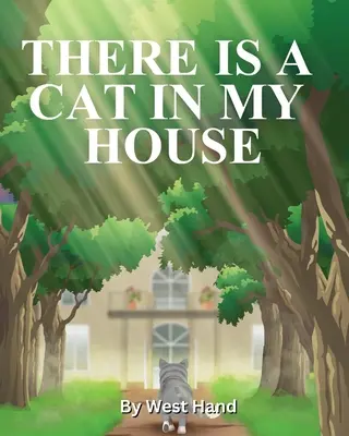 Van egy macska a házamban - There Is A Cat In My House