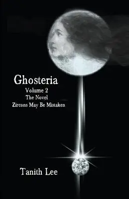 Ghosteria 2: A regény: Zircons May Be Mistaken - Ghosteria 2: The Novel: Zircons May Be Mistaken