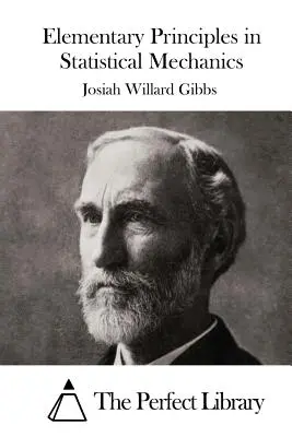 A statisztikai mechanika elemi alapjai - Elementary Principles in Statistical Mechanics