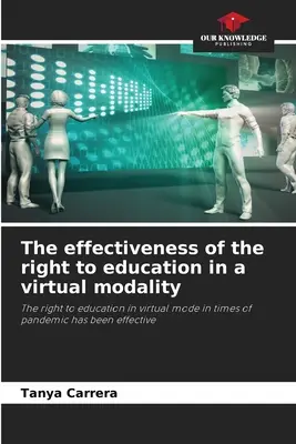 Az oktatáshoz való jog hatékonysága a virtuális modalitásban - The effectiveness of the right to education in a virtual modality