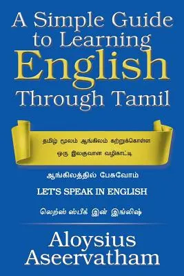 Egyszerű útmutató az angol nyelvtanuláshoz a tamilon keresztül - A Simple Guide to Learning English Through Tamil