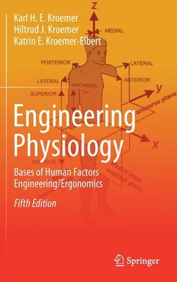 Mérnöki élettan: Az emberi tényezőmérnöki munka alapjai / Ergonómia - Engineering Physiology: Bases of Human Factors Engineering/ Ergonomics