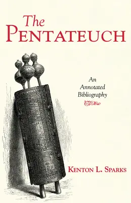 A Pentateuchus: Annotált bibliográfia - The Pentateuch: An Annotated Bibliography
