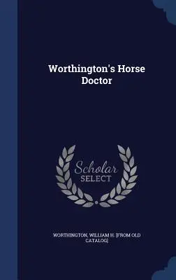 Worthington lódoktor - Worthington's Horse Doctor