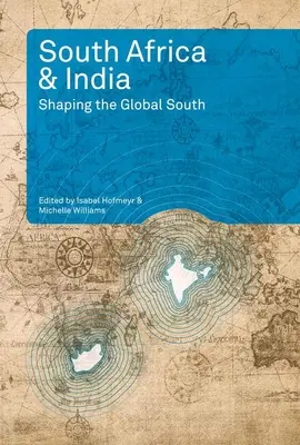 Dél-Afrika és India: India és India: A globális dél formálása - South Africa and India: Shaping the Global South