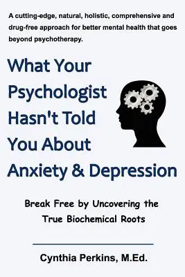 Amit a pszichológusod nem mondott el neked a szorongásról és a depresszióról - What Your Psychologist Hasn't Told You about Anxiety & Depression