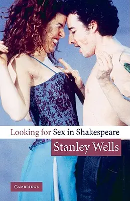 A szexet keresve Shakespeare-ben - Looking for Sex in Shakespeare