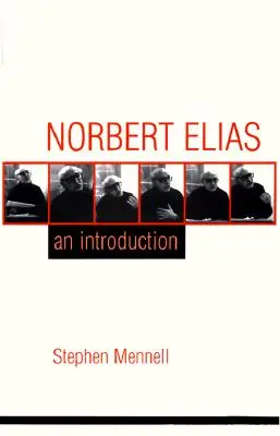 Norbert Elias: Elias: Bevezetés - Norbert Elias: An Introduction