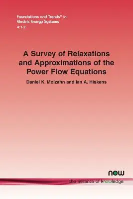 A teljesítményáramlási egyenletek lazításainak és közelítéseinek áttekintése - A Survey of Relaxations and Approximations of the Power Flow Equations
