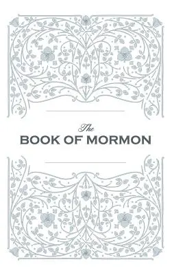 A Mormon könyve. Az 1830. évi első kiadás fakszimile utánnyomása. - Book of Mormon. Facsimile Reprint of 1830 First Edition