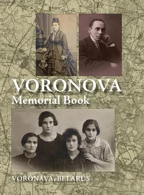 Voronova emlékkönyve: ford: Voronova; sefer zikaron le-kedoshei Voronova she-nispu be-shoat ha-natsim - Memorial Book of Voronova: Translation of: Voronova; sefer zikaron le-kedoshei Voronova she-nispu be-shoat ha-natsim