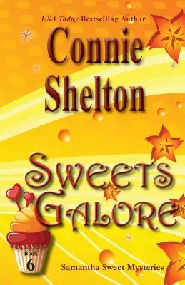 Édességek bőven: Samantha Sweet Mysteries, 6. könyv - Sweets Galore: Samantha Sweet Mysteries, Book 6