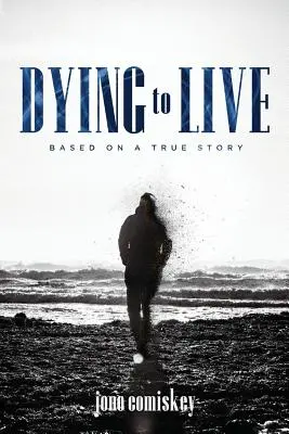 Meghalni az életért: Igaz történet alapján - Dying to Live: Based on a True Story