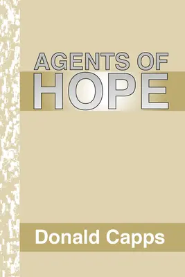 A remény ügynökei: Pasztorálpszichológia - Agents of Hope: A Pastoral Psychology