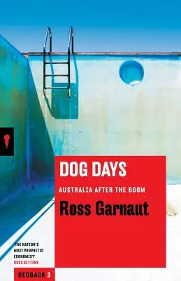 Kutyanapok: Ausztrália a fellendülés után - Dog Days: Australia After the Boom