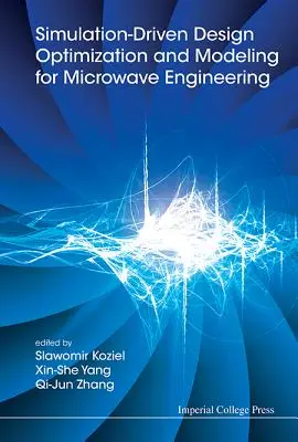 Szimulációvezérelt tervezési optimalizálás és modellezés mikrohullámú mérnöki feladatokhoz - Simulation-Driven Design Optimization and Modeling for Microwave Engineering