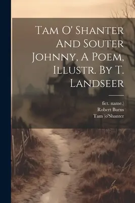 Tam O' Shanter And Souter Johnny, A Poem, illusztr. T. Landseer - Tam O' Shanter And Souter Johnny, A Poem, Illustr. By T. Landseer