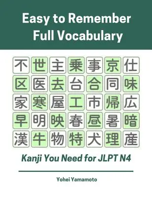 Könnyen megjegyezhető teljes szókincs Kanji, amire szükséged van a Jlpt N4-hez: Gyakorló olvasás, írás Kanji Vocab Flash kártyák és karakterek gyakorlókönyv Új 20 - Easy to Remember Full Vocabulary Kanji You Need for Jlpt N4: Practice Reading, Writing Kanji Vocab Flash Cards and Characters Exercise Book for New 20