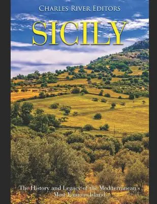 Szicília: A Földközi-tenger leghíresebb szigetének története és öröksége - Sicily: The History and Legacy of the Mediterranean's Most Famous Island