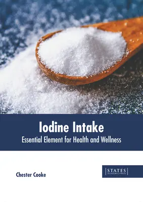 Jódbevitel: Jód: Az egészség és a jólét alapvető eleme - Iodine Intake: Essential Element for Health and Wellness