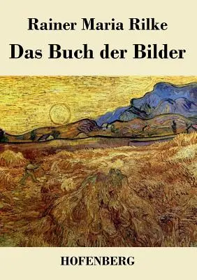 Das Buch der Bilder: 1902 und 1906