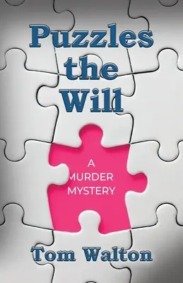 Rejtélyek az akaratról: A Murder Mystery - Puzzles The Will: A Murder Mystery