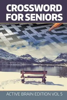 Crossword For Seniors: Aktív Agy kiadás Vol 5 - Crossword For Seniors: Active Brain Edition Vol 5