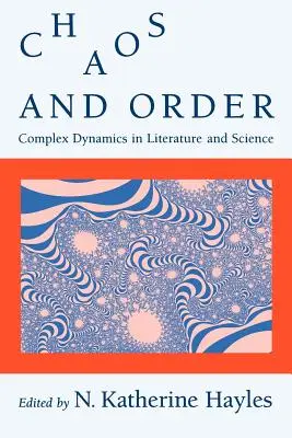 Káosz és rend: Komplex dinamikák az irodalomban és a tudományban - Chaos and Order: Complex Dynamics in Literature and Science