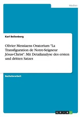 Olivier Messiaens Oratorium La Transfiguration de Notre-Seigneur Jsus-Christ