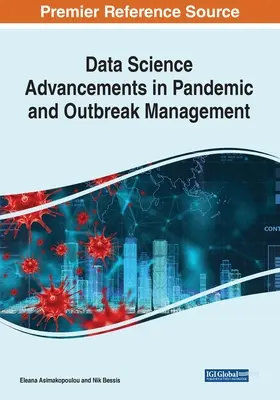 Adattudományi előrelépések a járványok és járványkitörések kezelésében - Data Science Advancements in Pandemic and Outbreak Management