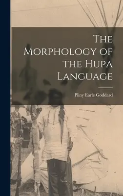 A hupa nyelv morfológiája - The Morphology of the Hupa Language