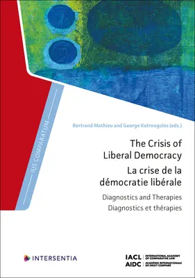 A liberális demokrácia válsága: Diagnosztika és terápia - The Crisis of Liberal Democracy: Diagnostics and Therapies